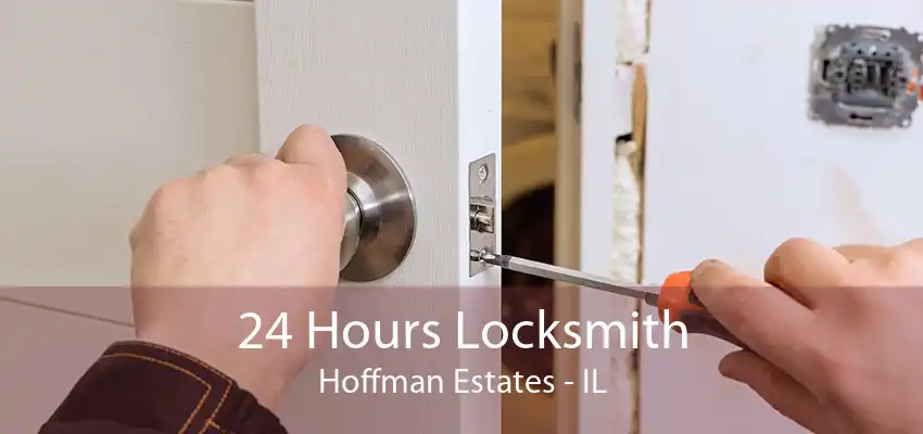 24 Hours Locksmith Hoffman Estates - IL