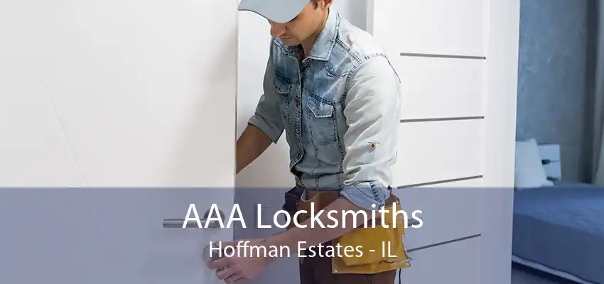 AAA Locksmiths Hoffman Estates - IL