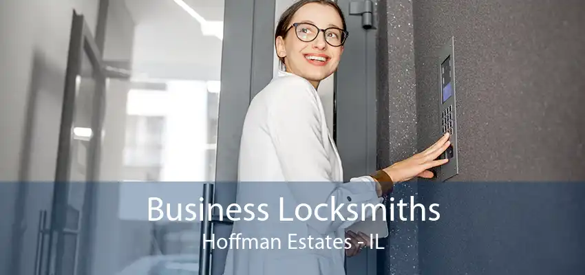 Business Locksmiths Hoffman Estates - IL