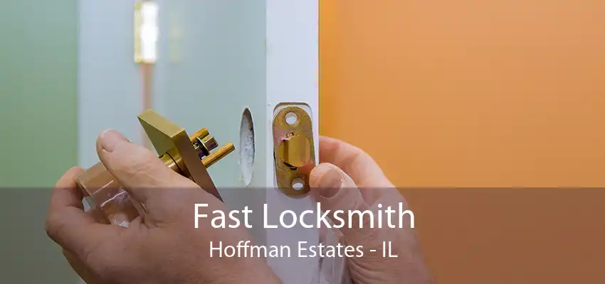 Fast Locksmith Hoffman Estates - IL