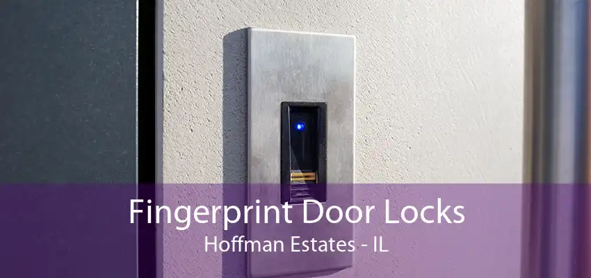 Fingerprint Door Locks Hoffman Estates - IL