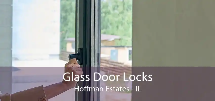 Glass Door Locks Hoffman Estates - IL