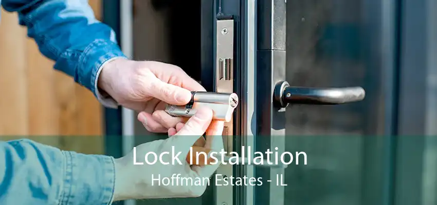 Lock Installation Hoffman Estates - IL