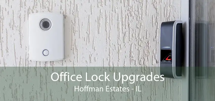 Office Lock Upgrades Hoffman Estates - IL