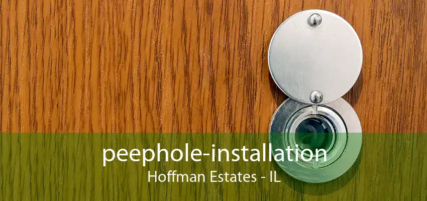 peephole-installation Hoffman Estates - IL