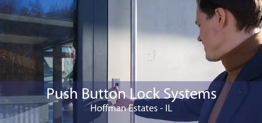 Push Button Lock Systems Hoffman Estates - IL