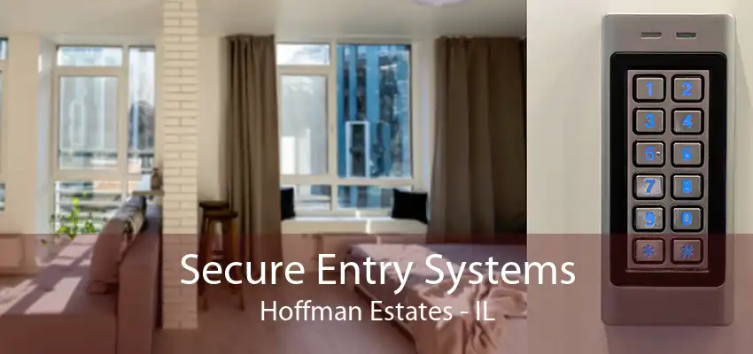 Secure Entry Systems Hoffman Estates - IL