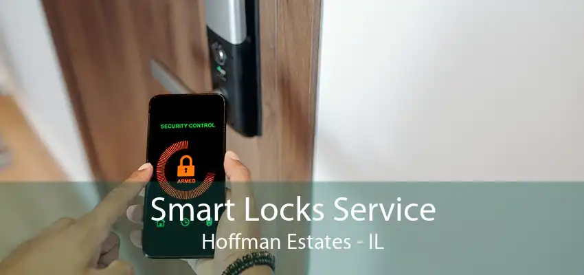 Smart Locks Service Hoffman Estates - IL