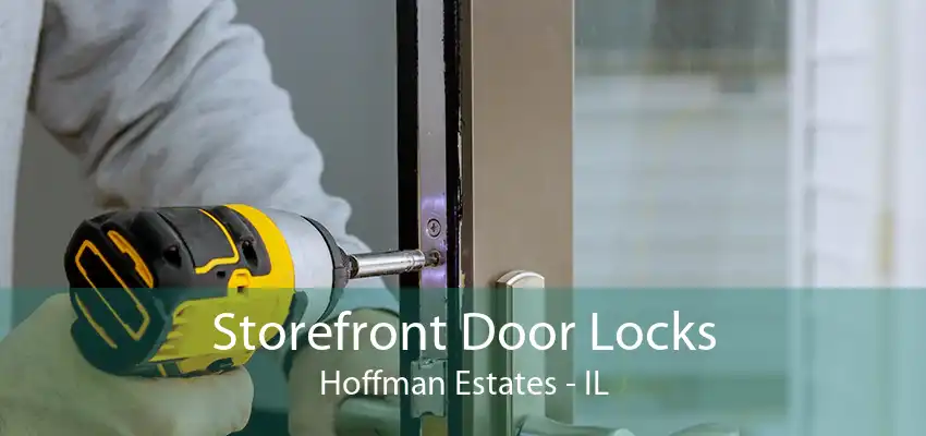 Storefront Door Locks Hoffman Estates - IL