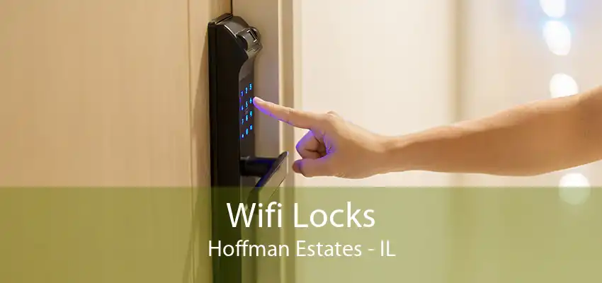 Wifi Locks Hoffman Estates - IL